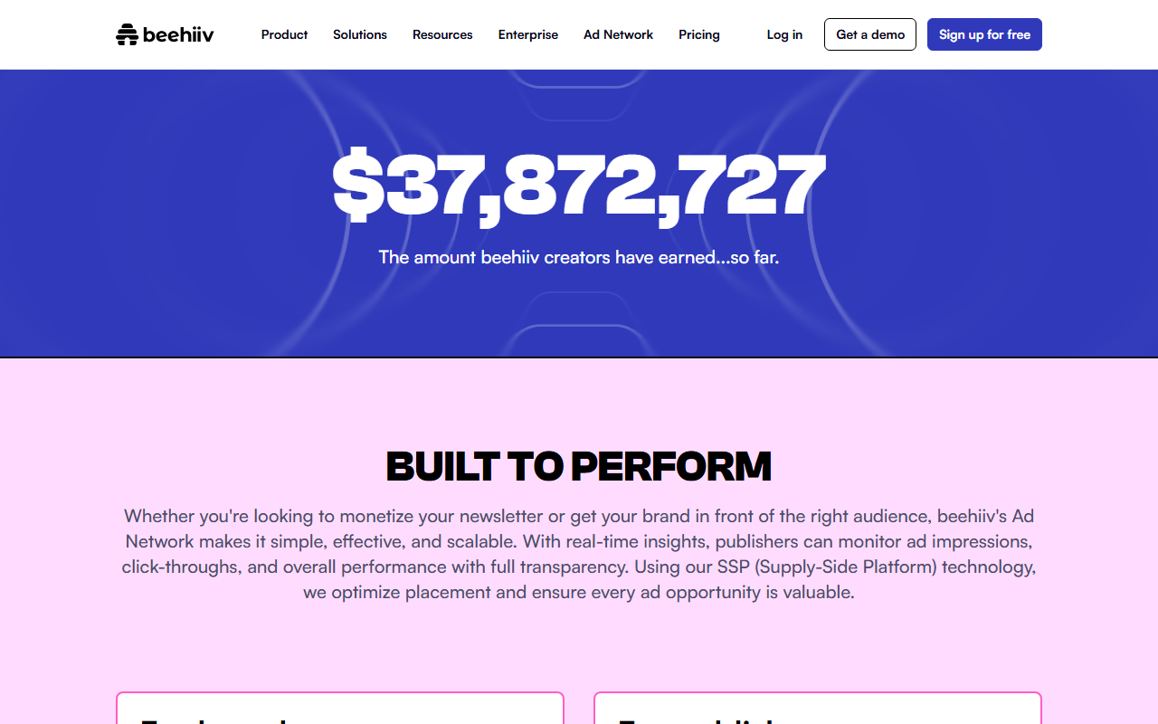 beehiiv Ad Network page banner showing 37,872,727 dollars with the line The amount beehiiv creators have earned...so far, above a Built to perform section describing real-time insights and supply-side platform technology