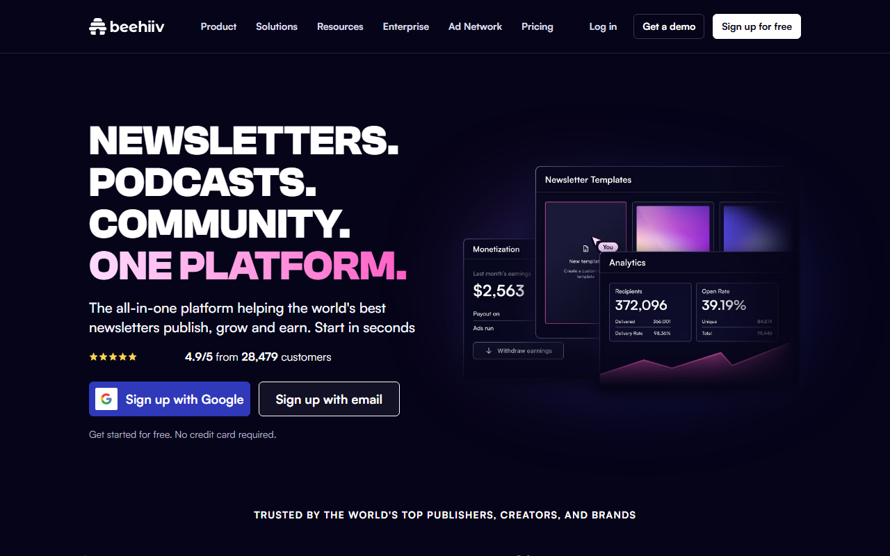 beehiiv homepage headline Newsletters. Podcasts. Community. One platform., with a 4.9 out of 5 from 28,479 customers badge, Sign up with Google and Sign up with email buttons, and product cards for monetization earnings, newsletter templates and analytics showing 372,096 recipients and a 39.19 percent open rate, with the small customer avatars next to the rating badge masked