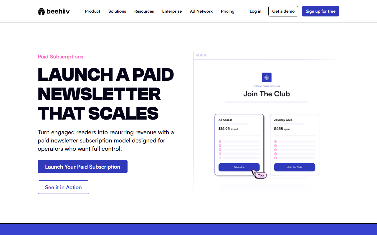 beehiiv paid subscriptions feature page headline Launch a paid newsletter that scales, with a product illustration of a Join The Club page offering an All Access plan at 14.95 dollars a month and a Journey Club plan at 458 dollars a year