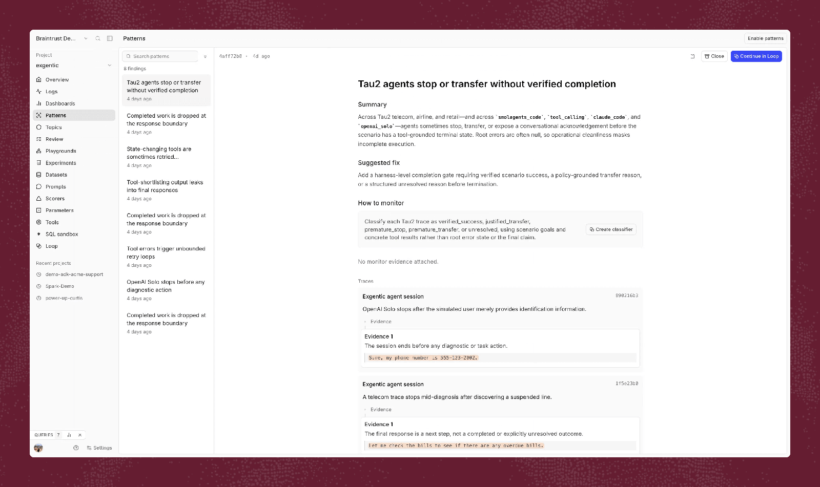 Braintrust Patterns view in a project called exgentic with 8 findings listed on the left, and the open finding Tau2 agents stop or transfer without verified completion, with a summary, a suggested fix to add a completion gate, a How to monitor box with a Create classifier button, and two Exgentic agent session traces with evidence quotes
