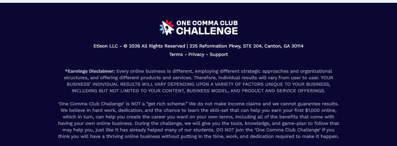 Footer of the One Comma Club Challenge page: Etison LLC, 225 Reformation Pkwy, Canton, Georgia, and an Earnings Disclaimer saying individual results will vary, the challenge is not a get rich scheme, and we do not make income claims and we cannot guarantee results