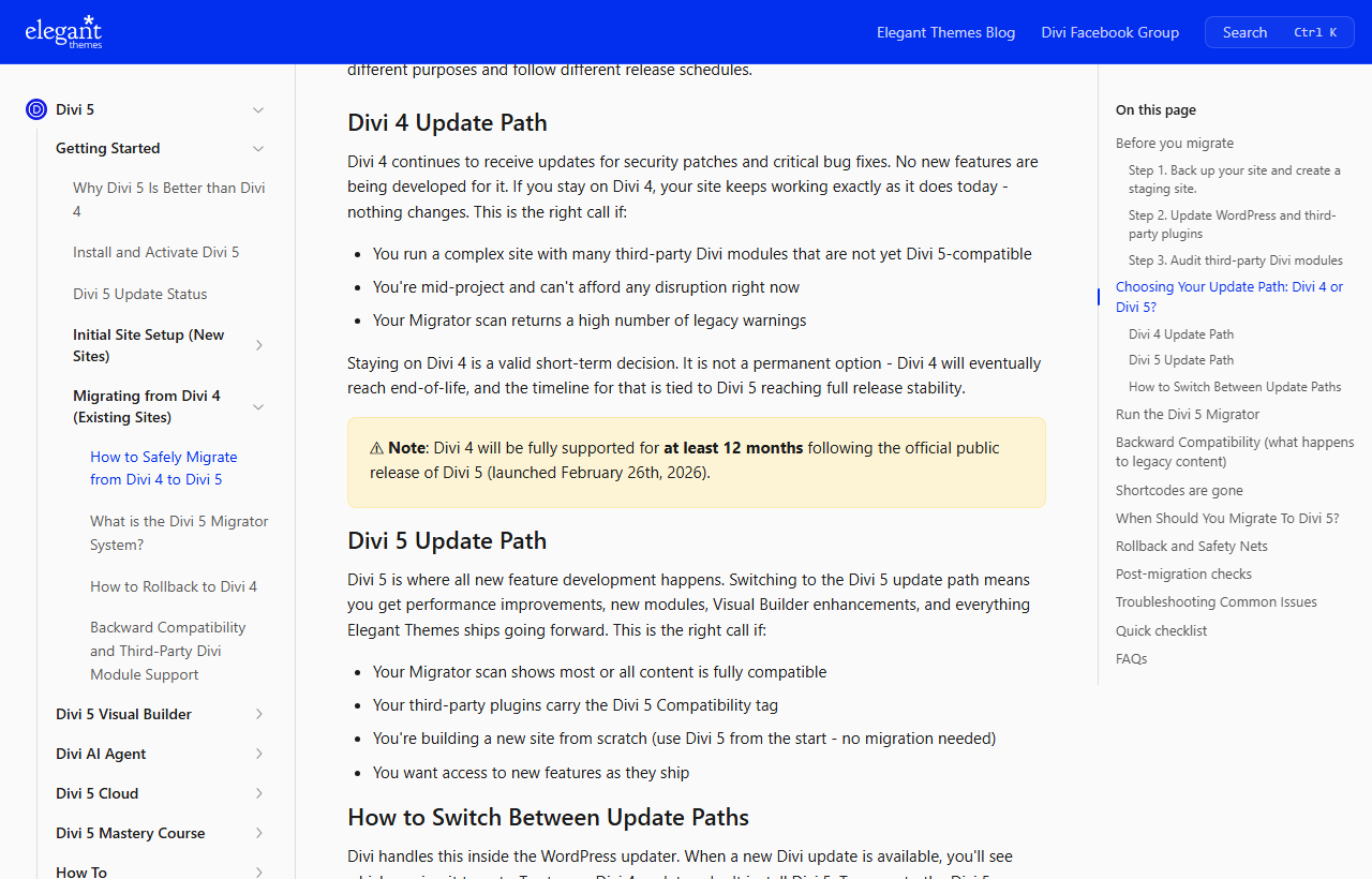 Elegant Themes help article How to Safely Migrate from Divi 4 to Divi 5, section Divi 4 Update Path: Divi 4 continues to receive security patches and critical bug fixes with no new features, staying is valid short-term but not permanent, and a yellow note that Divi 4 will be fully supported for at least 12 months following the official public release of Divi 5, launched February 26th, 2026; below, the Divi 5 Update Path section