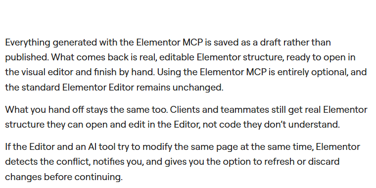 Paragraph from the Elementor MCP launch post saying everything generated with the Elementor MCP is kept for you to finish in the visual editor rather than published, that using the MCP is optional, and that Elementor detects when the editor and an AI tool change the same page at the same time