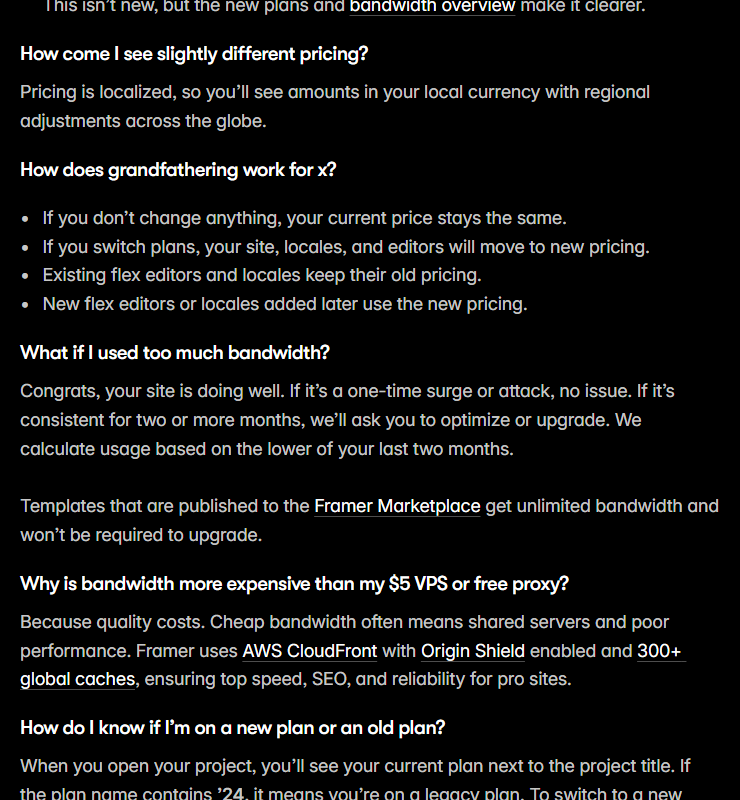 Framer blog FAQ answer How come I see slightly different pricing, saying pricing is localized so you see amounts in your local currency with regional adjustments, followed by answers on grandfathering, bandwidth use, why bandwidth costs more than a cheap VPS because Framer uses AWS CloudFront with 300+ global caches, and how to tell a legacy plan