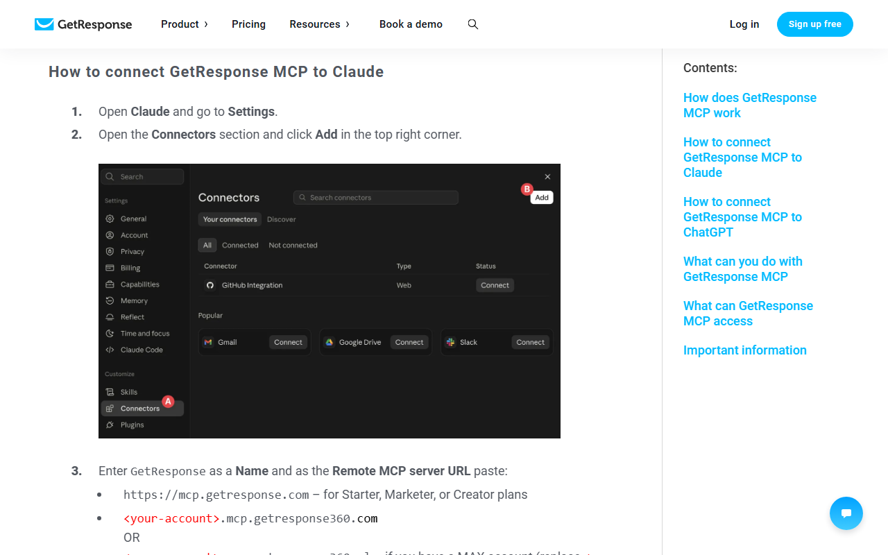 GetResponse help center steps How to connect GetResponse MCP to Claude: open Claude settings, open Connectors and click Add, shown with a screenshot of the Claude connectors screen, then enter GetResponse as the name and https://mcp.getresponse.com as the remote MCP server URL for Starter, Marketer or Creator plans, or a separate getresponse360 address for MAX accounts