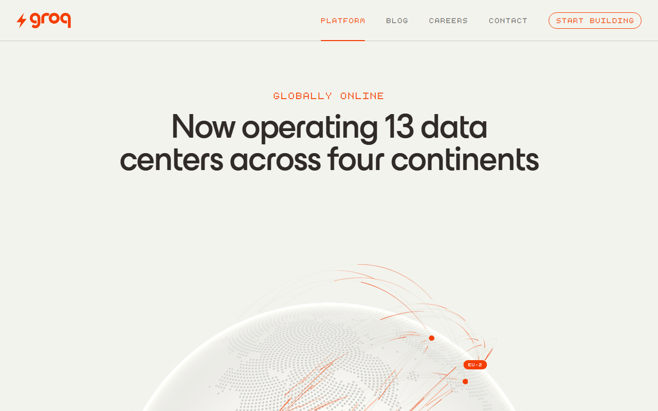 Groq platform page section headed Globally Online, Now operating 13 data centers across four continents, above a globe graphic with an EU-2 marker