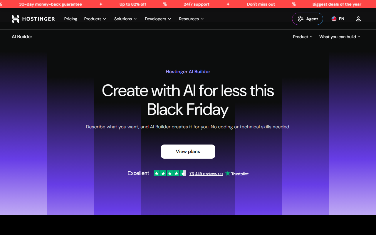 Hostinger AI Builder page with the headline Create with AI for less this Black Friday, the line Describe what you want, and AI Builder creates it for you, no coding or technical skills needed, a View plans button and a Trustpilot Excellent rating badge showing 73,445 reviews
