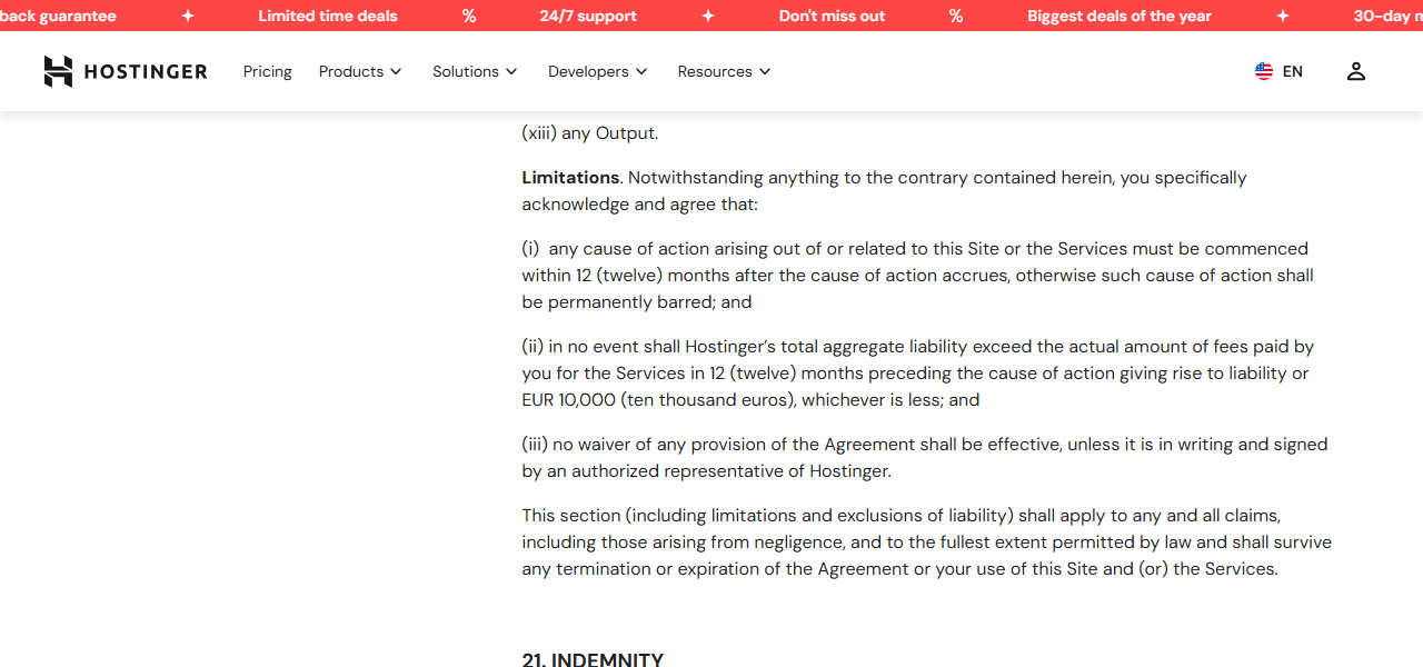 Terms of Service limitations: any cause of action must be commenced within 12 months or is permanently barred; Hostinger's total aggregate liability shall not exceed the fees paid in the preceding 12 months or 10,000 euros, whichever is less