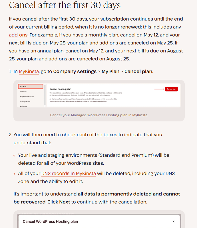 Kinsta help center section Cancel after the first 30 days: the subscription continues to the end of the billing period; in MyKinsta go to Company settings, My Plan, Cancel plan, then confirm that live and staging environments and all DNS records will be deleted, with the bold line all data is permanently deleted and cannot be recovered