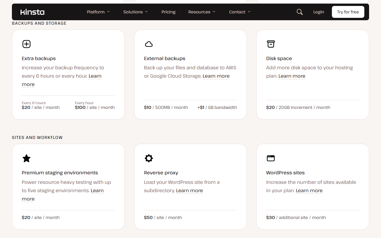 Kinsta pricing page add-on cards: Extra backups every 6 hours 20 dollars or every hour 100 dollars per site a month, External backups 10 dollars per 500MB a month plus 1 dollar per GB bandwidth, Disk space 20 dollars per 20GB increment a month, Premium staging environments 20 dollars per site a month, Reverse proxy 50 dollars per site a month and WordPress sites 30 dollars per additional site a month