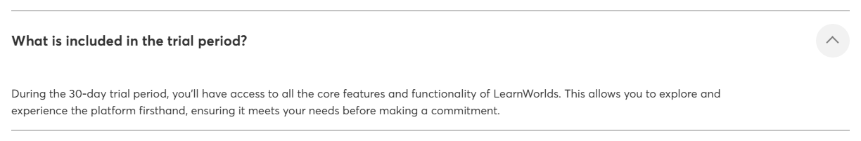 LearnWorlds pricing FAQ answer to What is included in the trial period, saying that during the 30-day trial you will have access to all the core features and functionality of LearnWorlds