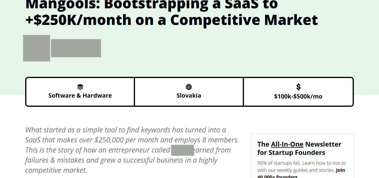 Failory article headed Mangools: Bootstrapping a SaaS to plus 250K per month on a Competitive Market, dated September 19, 2019, with category Software and Hardware, country Slovakia and revenue band 100k to 500k per month, and an introduction saying the tool to find keywords has turned into a SaaS that makes over 250,000 dollars per month and employs 8 members; the author photo, name and a first name in the text are covered with grey boxes