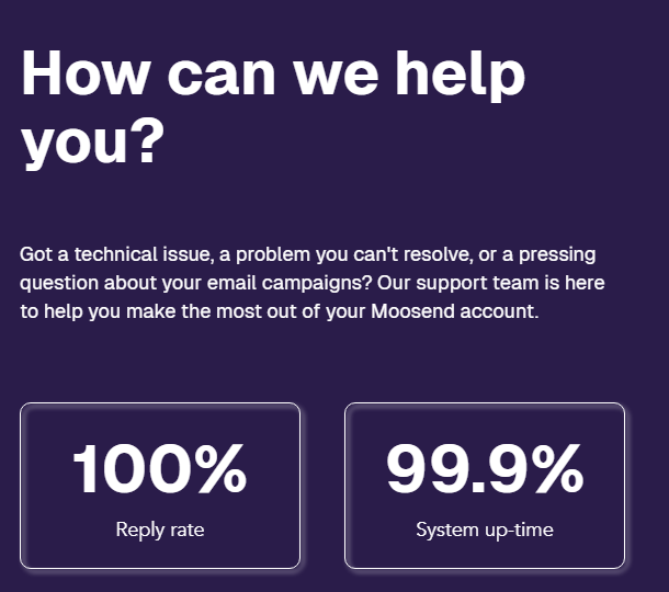 Moosend support page headed How can we help you? with two tiles: 100 percent reply rate and 99.9 percent system up-time
