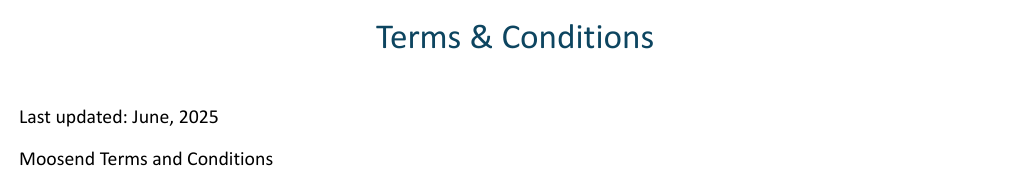 Top of the Moosend Terms and Conditions PDF: Last updated June 2025, followed by the opening paragraph saying users must accept the Terms, the Moosend Data Processing Addendum and the Acceptable Use Policy to register