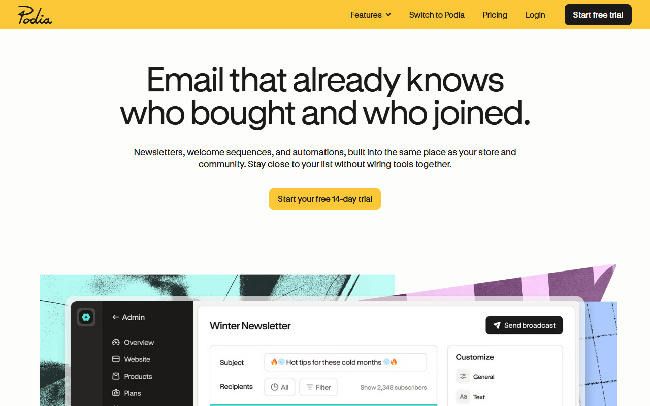 Podia email marketing page headed Email that already knows who bought and who joined, describing newsletters, welcome sequences and automations built into the same place as the store and community