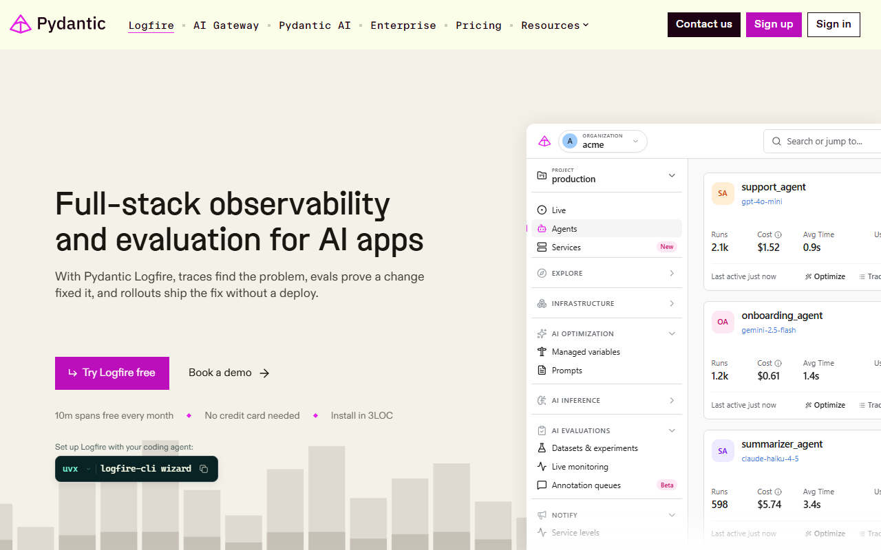 Pydantic Logfire home page headed Full-stack observability and evaluation for AI apps, saying traces find the problem, evals prove a change fixed it and rollouts ship the fix without a deploy, with a Try Logfire free button, a note of 10m spans free every month and no credit card, and a sample dashboard of agents named support_agent, onboarding_agent and summarizer_agent
