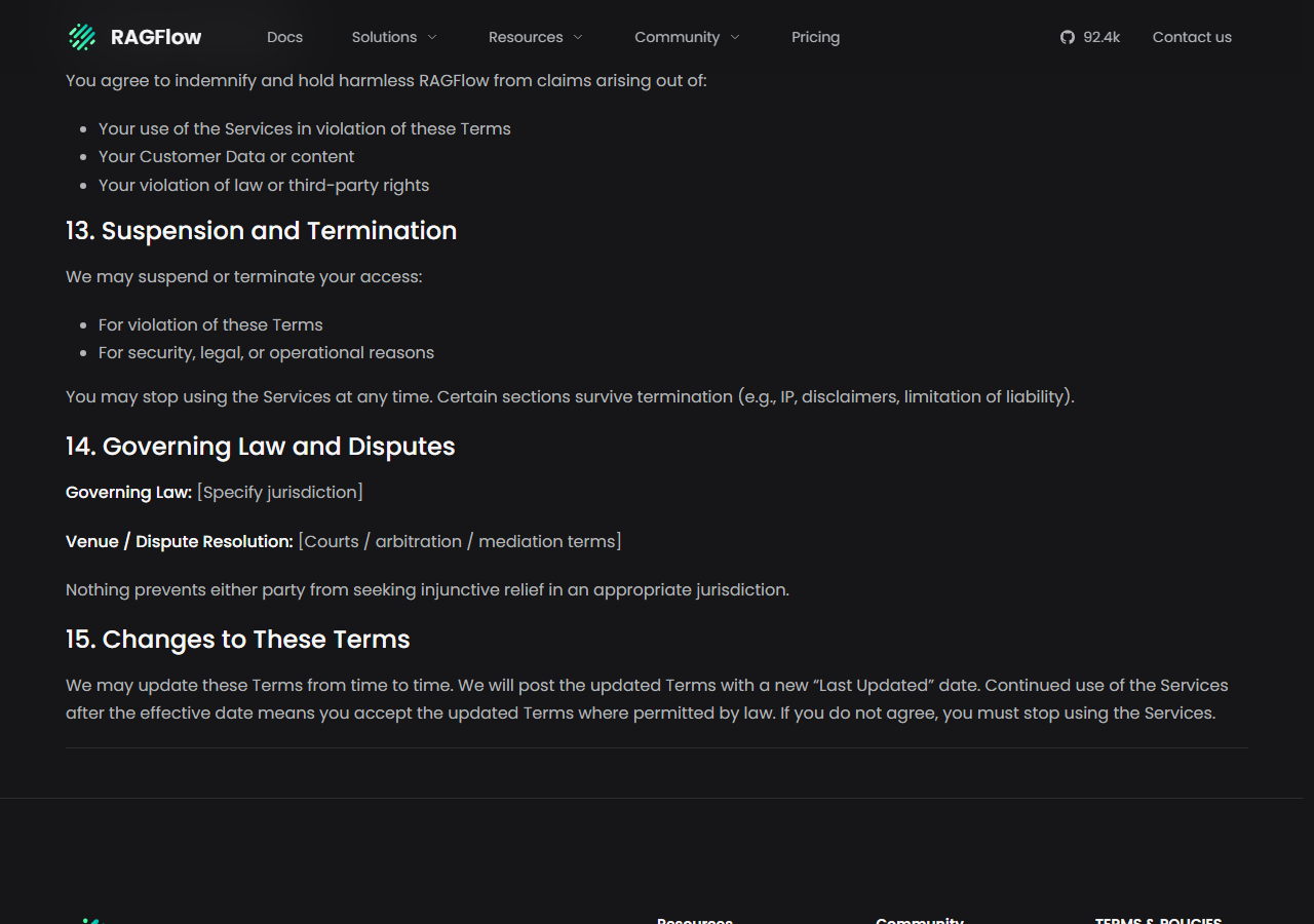 RAGFlow Terms of Use sections 13 to 15 on a dark page; under 14 Governing Law and Disputes the text reads Governing Law: [Specify jurisdiction] and Venue / Dispute Resolution: [Courts / arbitration / mediation terms]
