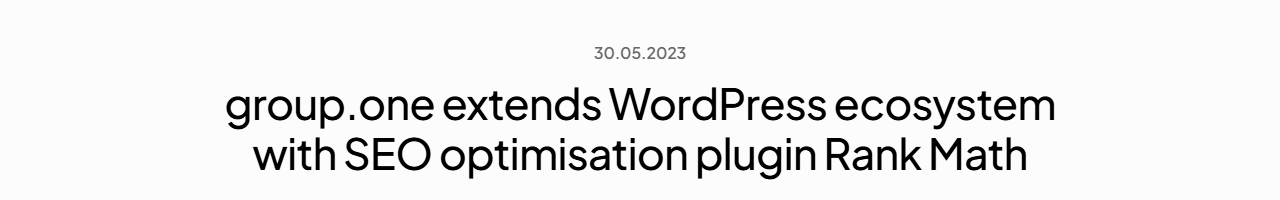 group.one news page dated 30.05.2023 headed group.one extends WordPress ecosystem with SEO optimisation plugin Rank Math
