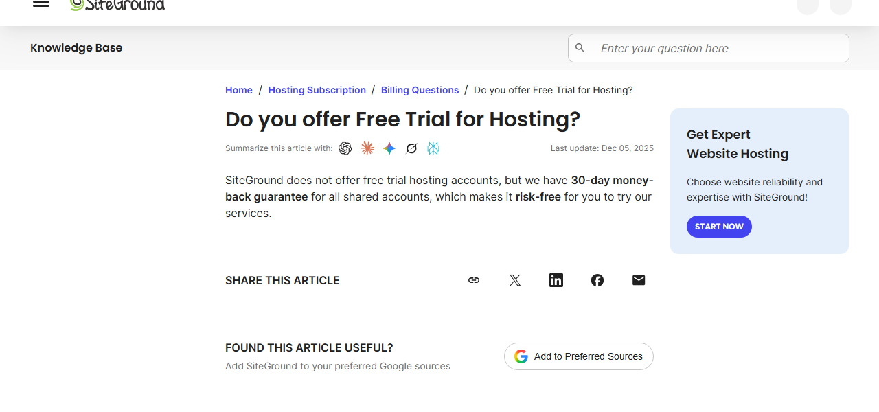 SiteGround help article Do you offer Free Trial for Hosting?, last updated December 5, 2025, saying SiteGround does not offer free trial hosting accounts, but we have 30-day money-back guarantee for all shared accounts