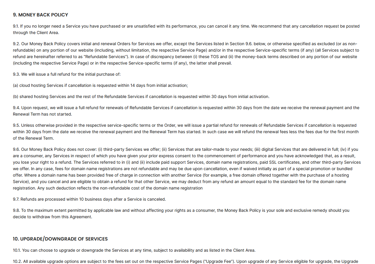 SiteGround Terms of Service section 9 Money Back Policy: full refund for cloud hosting within 14 days and for shared hosting within 30 days from initial activation, full or partial refunds for renewals within 30 days, section 9.6 saying the policy does not cover third-party services, domain name registrations or paid SSL certificates, that domain fees are not refundable and that SiteGround may deduct the standard domain registration fee from a refund when a free domain came with the hosting, and 9.7 saying refunds are processed within 10 business days