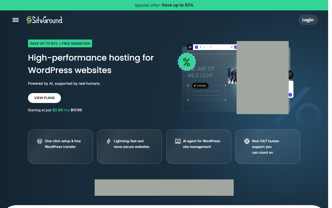 SiteGround hosting for WordPress page headed High-performance hosting for WordPress websites, Powered by AI, supported by real humans, Starting at just 2.99 dollars a month with 17.99 struck through, and four tiles: one-click setup and free WordPress transfer, lightning-fast and more secure websites, AI agent for WordPress site management, and real 24/7 human support; a stock photo of a person and a review-site rating row are covered with grey boxes