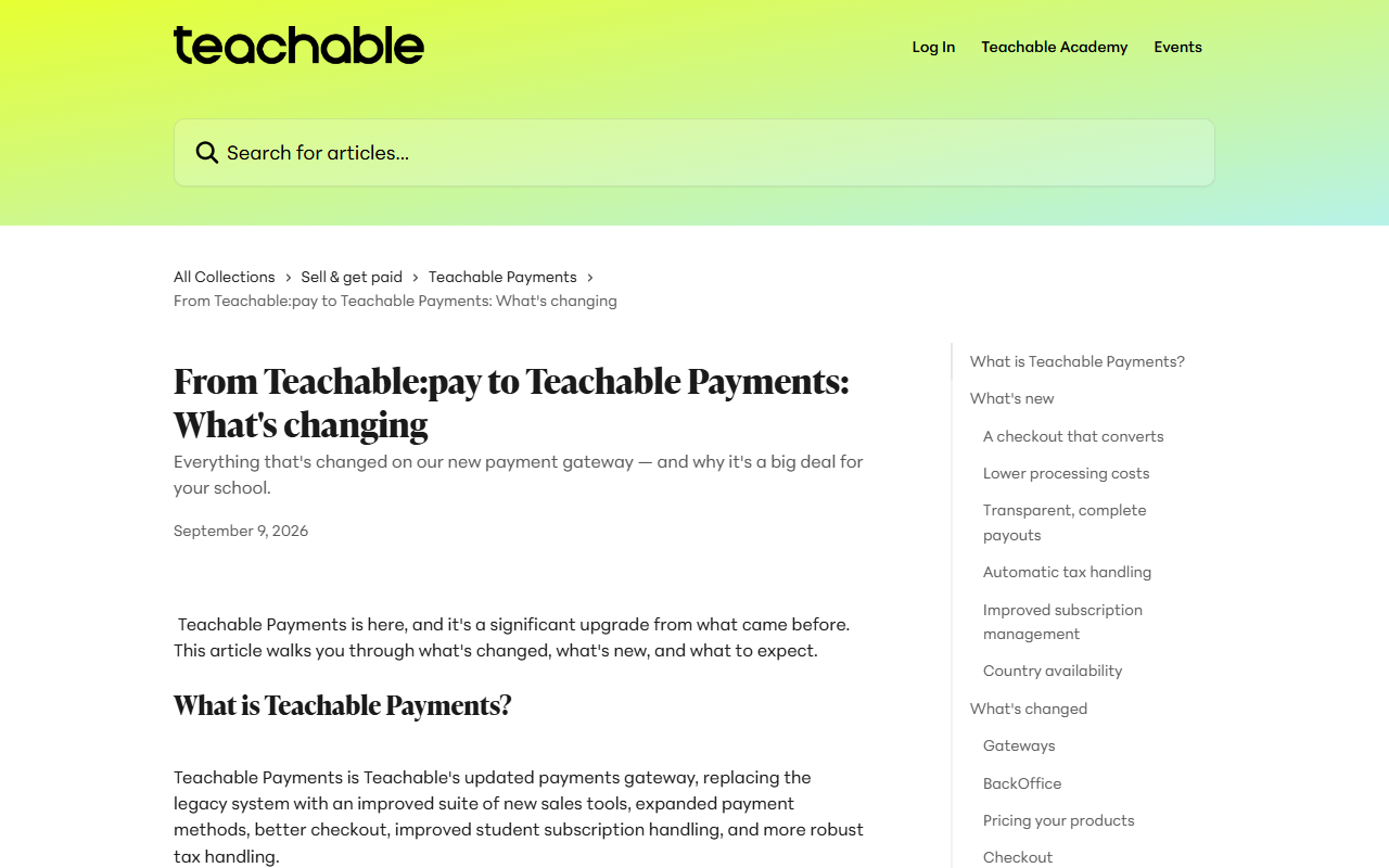 Teachable help center article titled From Teachable:pay to Teachable Payments: What's changing, dated September 9, 2026, with the introduction Teachable Payments is here, and a contents list including A checkout that converts, Lower processing costs, Transparent, complete payouts, Automatic tax handling, Country availability, Gateways and BackOffice