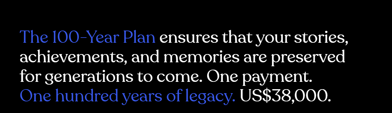 WordPress.com 100-Year Plan page text: The 100-Year Plan ensures that your stories, achievements, and memories are preserved for generations to come. One payment. One hundred years of legacy. US$38,000.