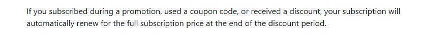 WordPress.com support text: If you subscribed during a promotion, used a coupon code, or received a discount, your subscription will automatically renew for the full subscription price at the end of the discount period