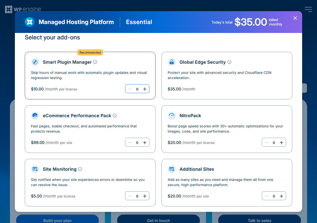 WP Engine plan builder Select your add-ons with Today's total 35 dollars billed monthly: Smart Plugin Manager 10 dollars a month per license marked Recommended, Global Edge Security 35 dollars a month, eCommerce Performance Pack 99 dollars a month per site, NitroPack 20 dollars a month per license, Site Monitoring 5 dollars a month per license and Additional Sites 20 dollars a month per site