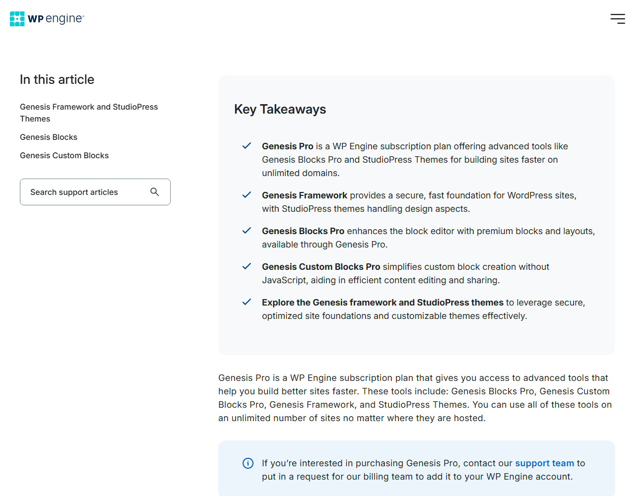 WP Engine support article Genesis Pro with Key Takeaways: Genesis Pro is a WP Engine subscription plan with Genesis Blocks Pro and StudioPress themes for unlimited domains; Genesis Framework provides a secure, fast foundation; Genesis Custom Blocks Pro for custom blocks without JavaScript; and a note to contact support to add Genesis Pro to a WP Engine account